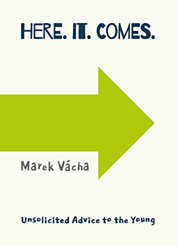Here It Comes by Marek Vácha